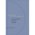 The Spirit of Development: Protestant Ngos, Morality, and Economics in Zimbabwe