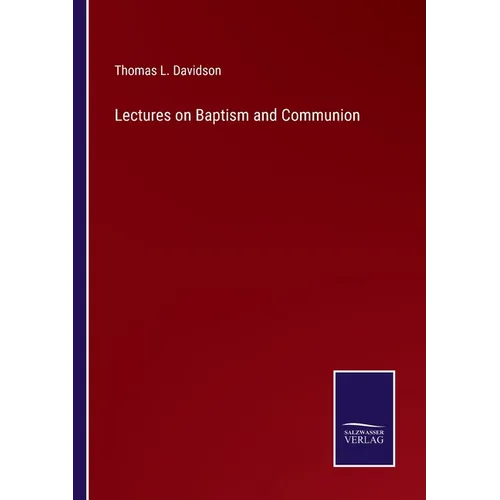 Lectures on Baptism and Communion