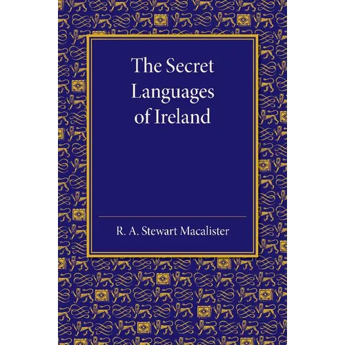 The Secret Languages of Ireland