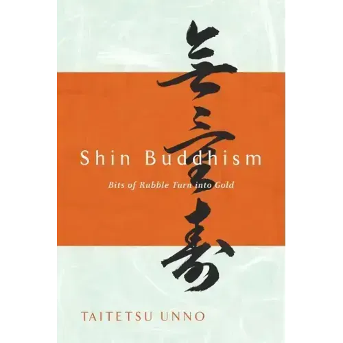 Shin Buddhism: Bits of Rubble Turn into Gold
