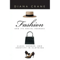Fashion and Its Social Agendas: Class, Gender, and Identity in Clothing