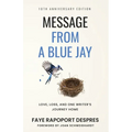 Message From a Blue Jay: 10th Anniversary Edition