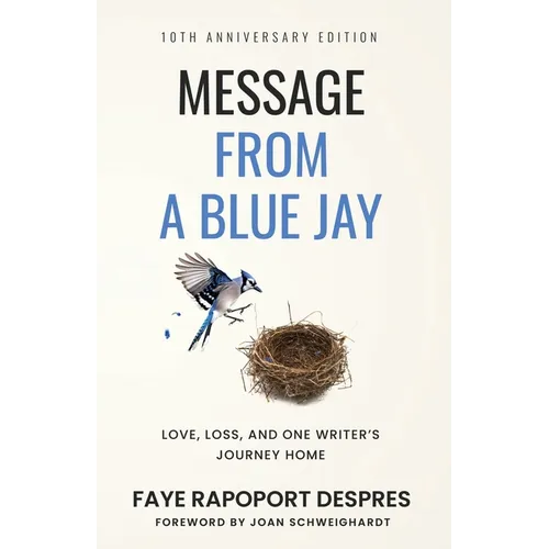 Message From a Blue Jay: 10th Anniversary Edition