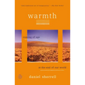 Warmth: Coming of Age at the End of Our World