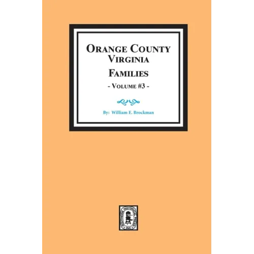 Orange County, Virginia FAMILIES, Volume # 3