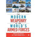 The Modern Weaponry of the World's Armed Forces