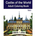 Castles of the World: Adult Coloring Book Vol.1: Castle Sketches For Coloring