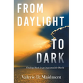 From Daylight to Dark: Finding Work in an Inaccessible World