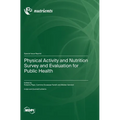 Physical Activity and Nutrition Survey and Evaluation for Public Health