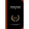 The Works of Orestes A. Brownson Volume 4