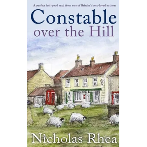 CONSTABLE OVER THE HILL a perfect feel-good read from one of Britain's best-loved authors