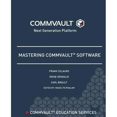 Mastering Commvault Software