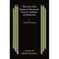 The Laws of the Damascus Document: Sources, Tradtions, and Redaction