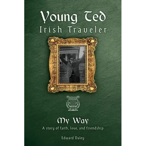 Young Ted Irish Traveler: My Way