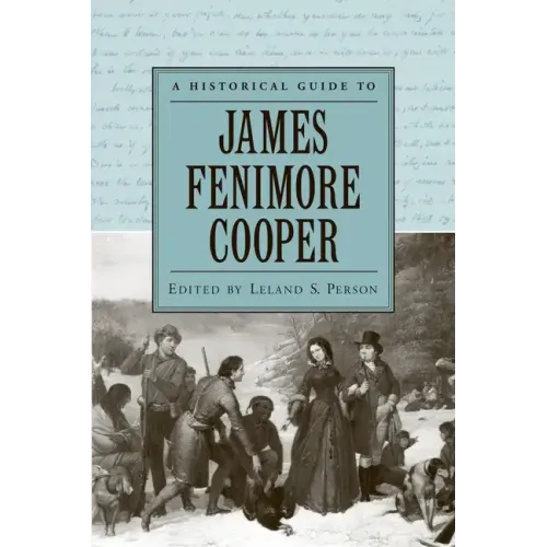 A Historical Guide to James Fenimore Cooper