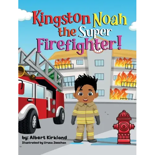 Kingston Noah the Super Firefighter