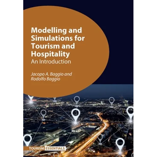 Modelling and Simulations for Tourism and Hospitality: An Introduction