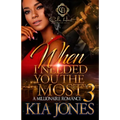 When I Needed You The Most 3: A Millionaire Romance