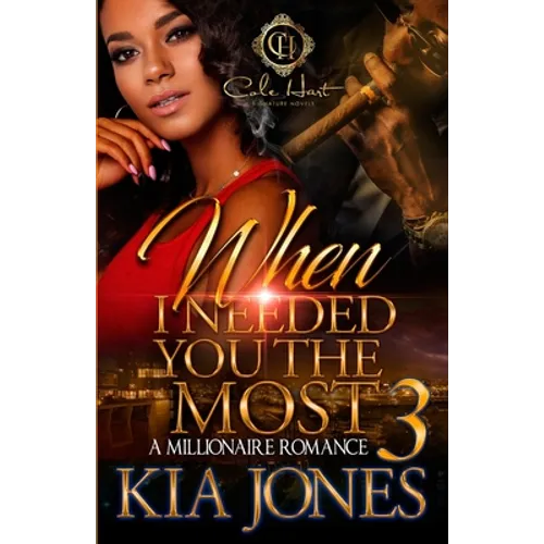 When I Needed You The Most 3: A Millionaire Romance