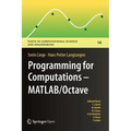 Programming for Computations - Matlab/Octave: A Gentle Introduction to Numerical Simulations with Matlab/Octave