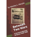 Between Two Wars: A Personal Memoir of South Korea 1946 -1948
