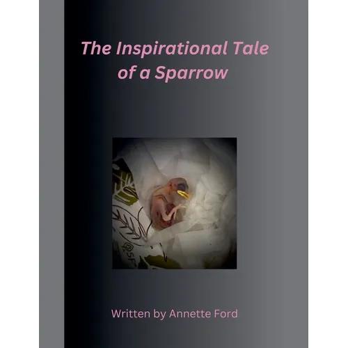 The Inspirational Tale of a Sparrow