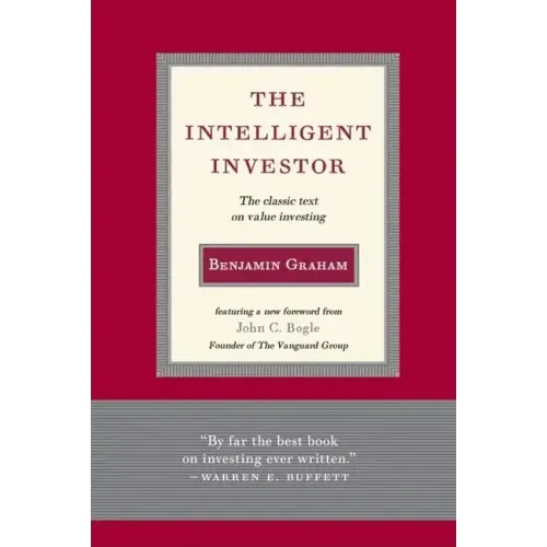 Intelligent Investor: The Classic Text on Value Investing