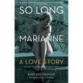 So Long, Marianne (Tp): A Love Story -- Includes Rare Material by Leonard Cohen