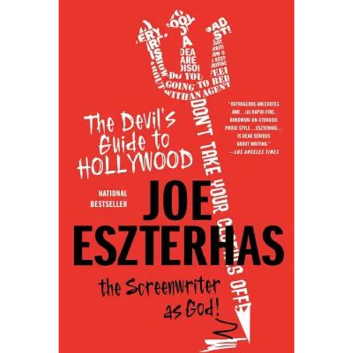 The Devil's Guide to Hollywood: The Screenwriter as God!
