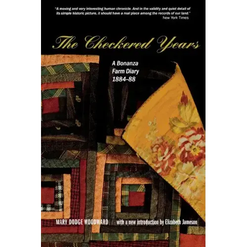 The Checkered Years: A Bonanza Farm Diary, 1884-88