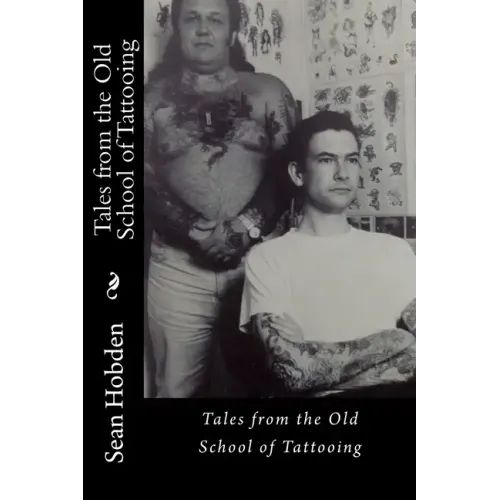 Tales from the Old School of Tattooing
