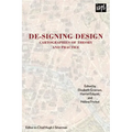 De-signing Design: Cartographies of Theory and Practice