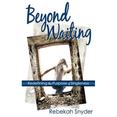 Beyond Waiting: Redefining the Purpose of Singleness