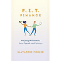 F.I.T. Finance: Helping Millennials Save, Spend and Splurge