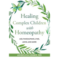 Healing Complex Children with Homeopathy