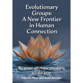 Evolutionary Groups: A New Frontier in Human Connection-As your groups awaken, so do you