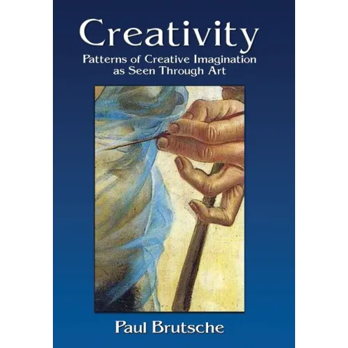 Creativity: Patterns of Creative Imagination as Seen Through Art