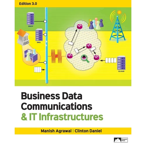 Business Data Communications & IT Infrastructures, Edition 3.0