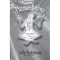 Human Beings: Ordinary Meetings with Extraordinary People