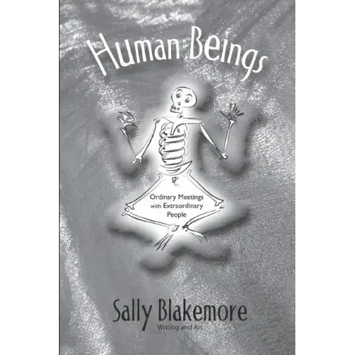Human Beings: Ordinary Meetings with Extraordinary People