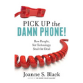 Pick Up the Damn Phone! How People, Not Technology, Seal the Deal