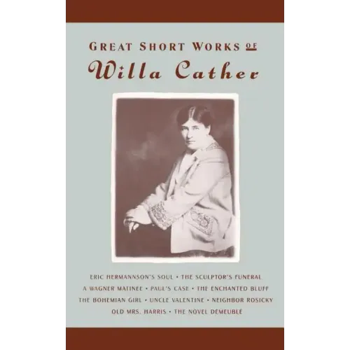 Great Short Works of Willa Cather