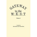 Gateway to the West. in Two Volumes. Volume 1