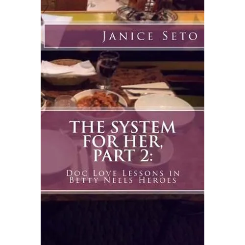 The System for Her, Part 2: Doc Love Lessons in Betty Neels Heroes and Other Types of Men