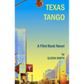 Texas Tango: A Flint Rock Novel