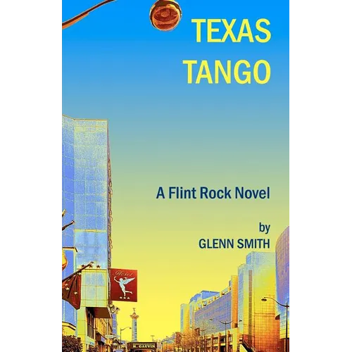 Texas Tango: A Flint Rock Novel