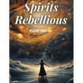 Spirits Rebellious