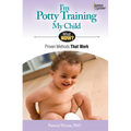 I'm Potty Training My Child: Proven Methods That Work