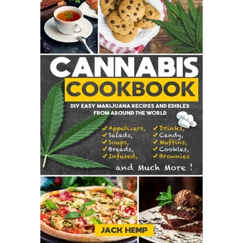 Cannabis Cookbook: DIY Easy Marijuana Recipes and Edibles from Around the World