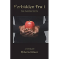 Forbidden Fruit: The Tainted Truth